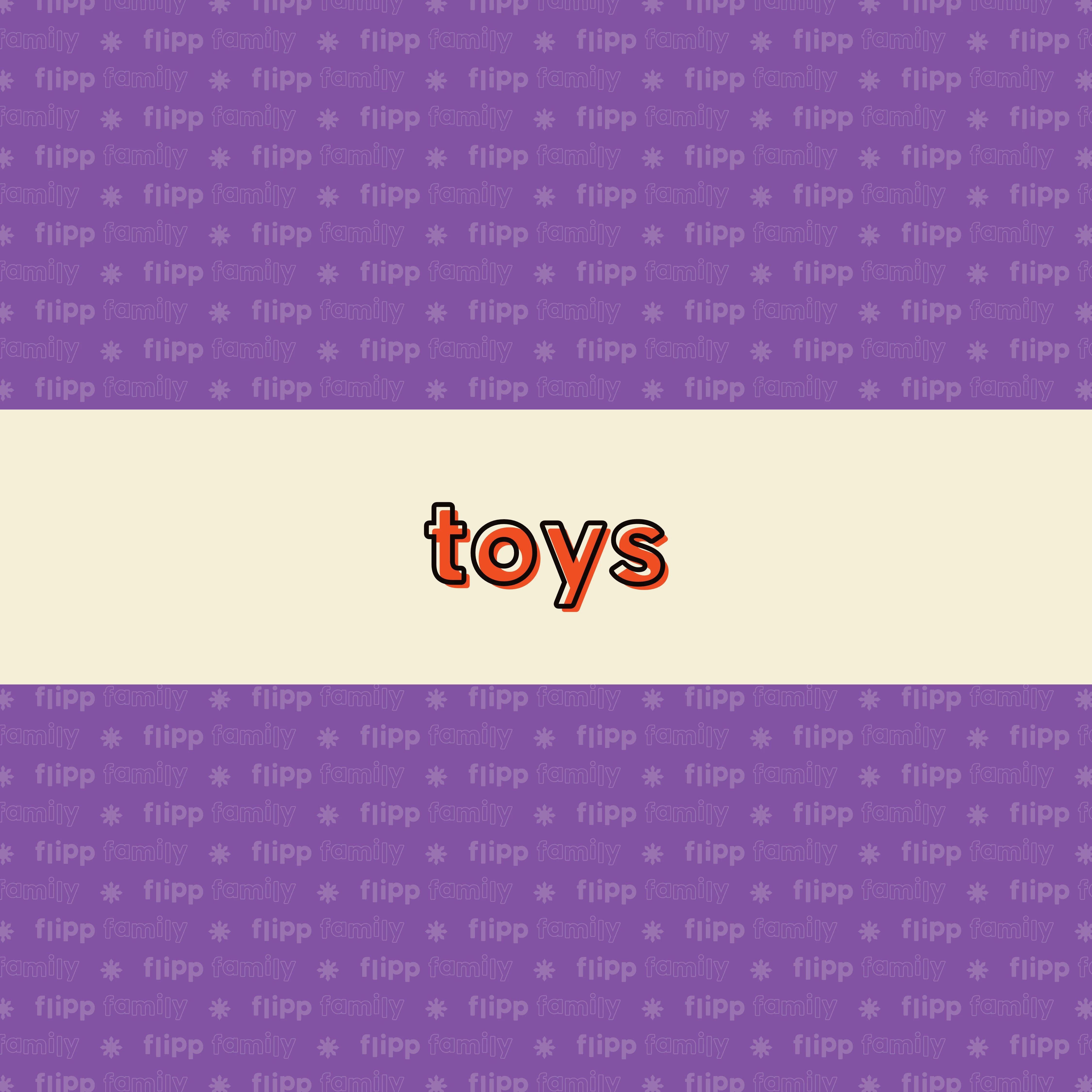 TOYS – Flipp Family