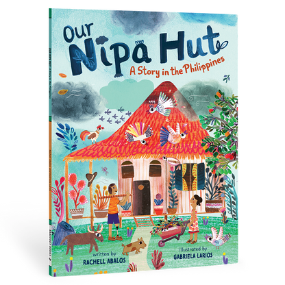 Our Nipa Hut by Rachell Abalos